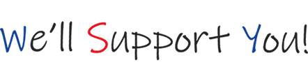 We'll Support You!